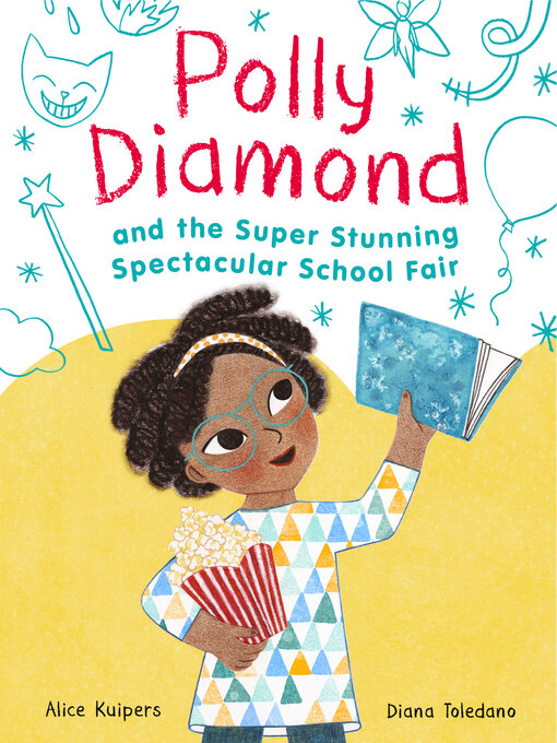 Title details for Polly Diamond and the Super Stunning Spectacular School Fair by Alice Kuipers - Available